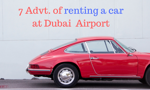 Advantanges of renting a car at Dubai Airport