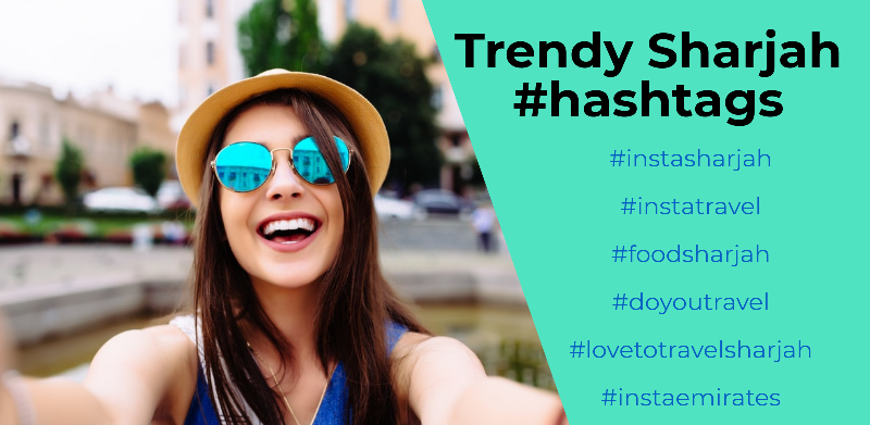 sharjah Insta hashtags.